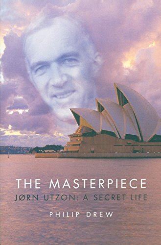 The Masterpiece, The: Jorn Utzon - A Secret Life Ebook Kindle Editon