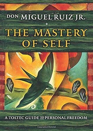 The Mastery of Self A Toltec Guide to Personal Freedom Epub