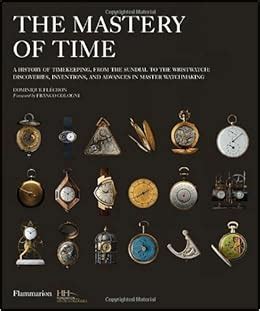 The Mastery of Time: A History of Timekeeping, from the Sundial Ebook Reader