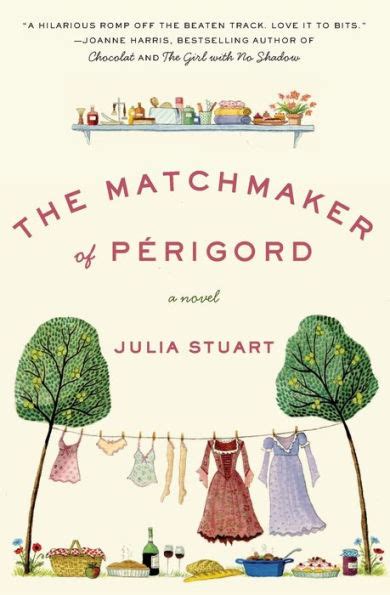 The Matchmaker of Perigord A Novel Doc