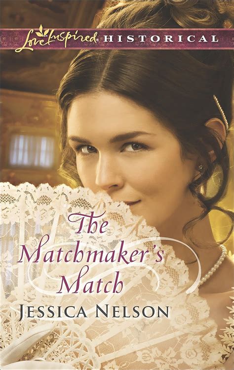The Matchmaker s Match Love Inspired Historical PDF