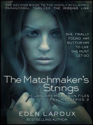 The Matchmaker s Strings The January Morrison Files Psychic Series Book 2 PDF