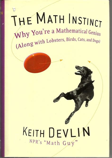 The Math Instinct: Why Youre a Mathematical Genius (Along with Lobsters, Birds, Cats, and Dogs) Epub