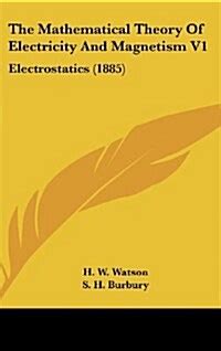 The Mathematical Theory of Electricity and Magnetism Electrostatics... Kindle Editon