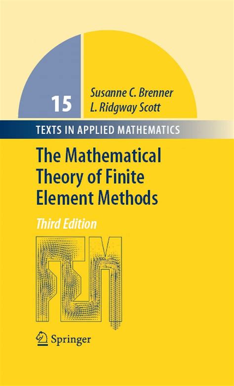 The Mathematical Theory of Finite Element Methods 3rd Edition PDF