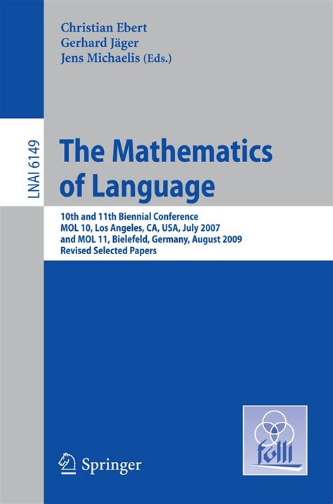 The Mathematics of Language 10th and 11th Biennial Conference Kindle Editon