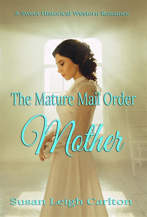 The Mature Mail Order Mother Widow Mail Order Brides Volume 7 PDF