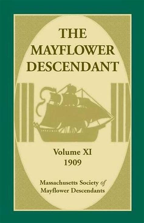 The Mayflower Descendant Volume 11; A Quarterly Magazine of Pilgrim Genealogy and History PDF