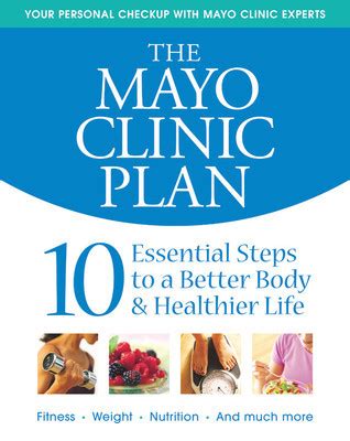 The Mayo Clinic Plan 10 Steps to a Healthier Life for EveryBody Doc