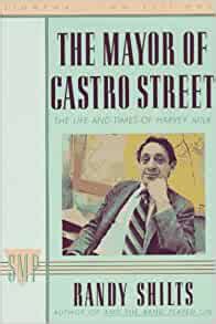 The Mayor of Castro Street: The Life and Times of Harvey Milk Epub