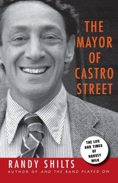 The Mayor of Castro Street The Life and Times of Harvey Milk PDF