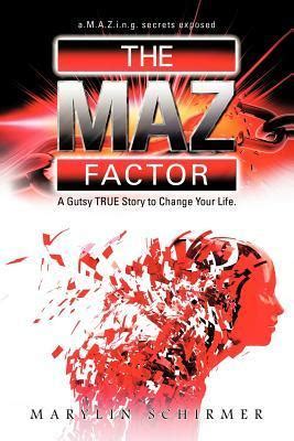 The Maz Factor A Gutsy True Story to Change Your Life Kindle Editon