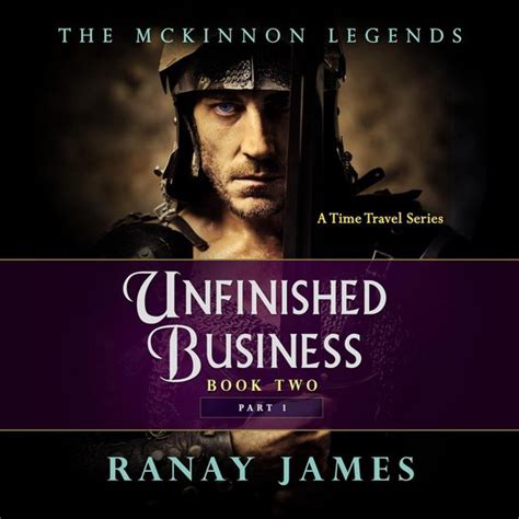 The McKinnon Legends Book 2 Parts 1 and 2 Unfinished Business PDF