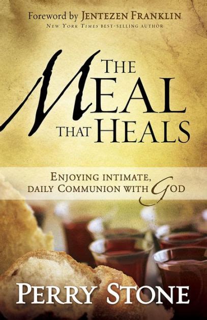 The Meal That Heals Enjoying Intimate Daily Communion with God Reader