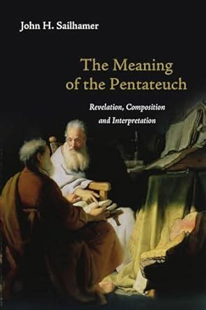 The Meaning of the Pentateuch: Revelation, Composition and Interpretation PDF