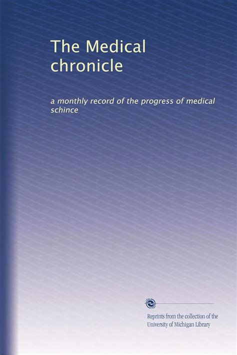 The Medical Chronicle A Monthly Record of the Progress of Medical Schince Epub