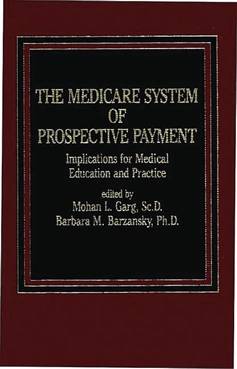 The Medicare System of Prospective Payment Implications for Medical Education and Practice Doc