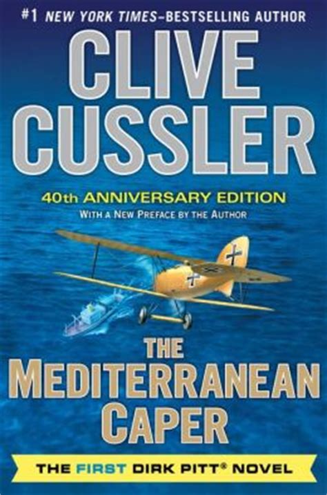 The Mediterranean Caper The First Dirk Pitt Novel A 40th Anniversary Edition Dirk Pitt Adventure Kindle Editon