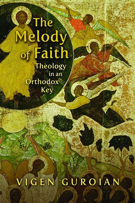 The Melody of Faith Theology in an Orthodox Key PDF