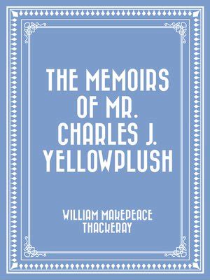 The Memoirs of Mr Charles J Yellowplush PDF