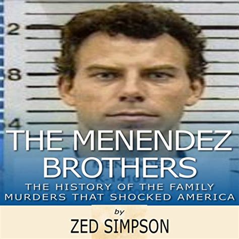 The Menendez Brothers: A History