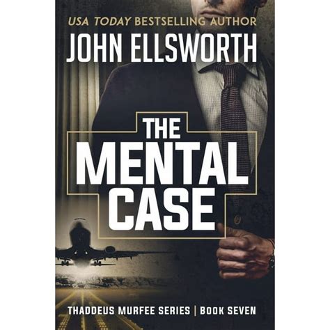 The Mental Case Thaddeus Murfee Legal Thrillers Doc