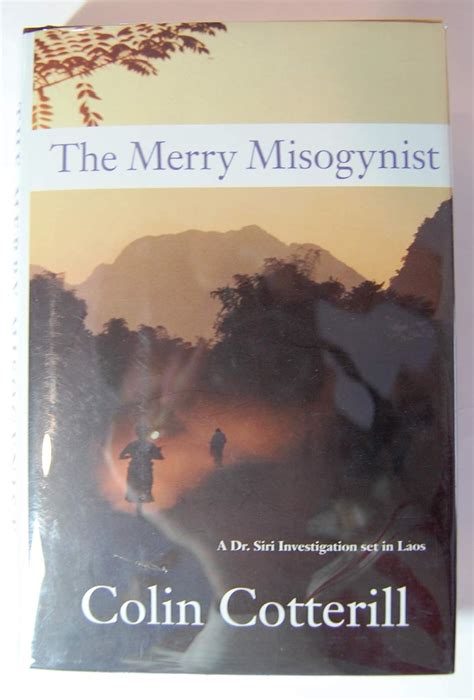 The Merry Misogynist A Dr. Siri Investigation Set in Laos Doc