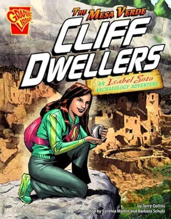 The Mesa Verde Cliff Dwellers An Isabel Soto Archaeology Adventure PDF