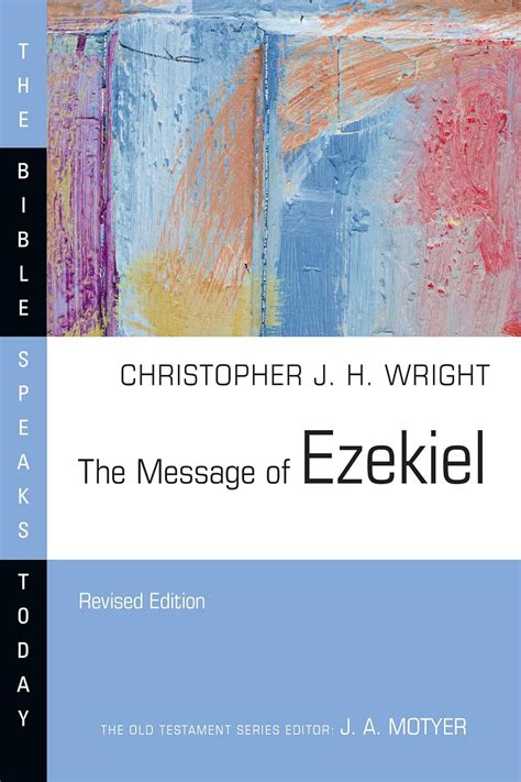The Message of Ezekiel: A New Heart and a New Spirit (The Bible Speaks Today) Reader