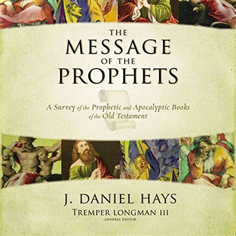 The Message of the Prophets A Survey of the Prophetic and Apocalyptic Books of the Old Testament Doc