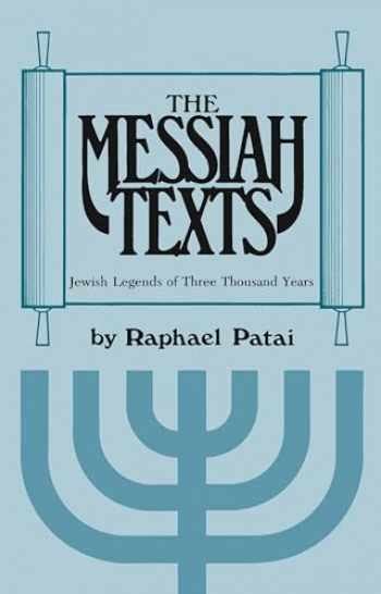 The Messiah Texts: Jewish Legends Of Three Ebook Doc