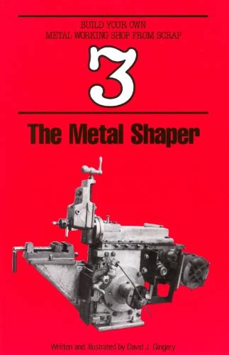 The Metal Shaper Build Your Own Metal Working Shop From Scrap Serie Book 3 Epub