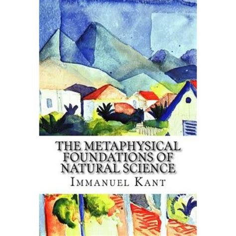 The Metaphysical Foundations of Natural Science Reader