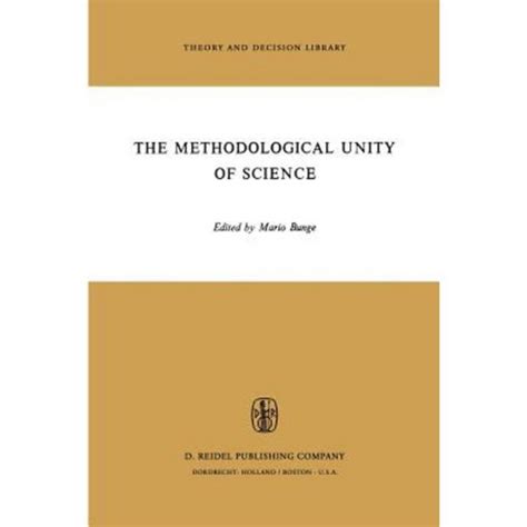 The Methodological Unity of Science Reader