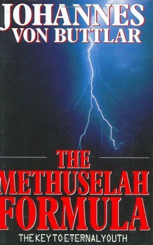 The Methuselah Formula The Key to Eternal Youth Reader