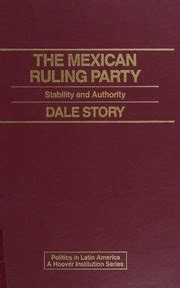 The Mexican Ruling Party Stability and Authority Kindle Editon