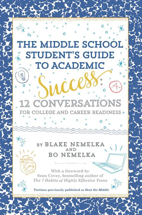 The Middle School Student s Guide to Academic Success 12 Conversations for College and Career Readiness