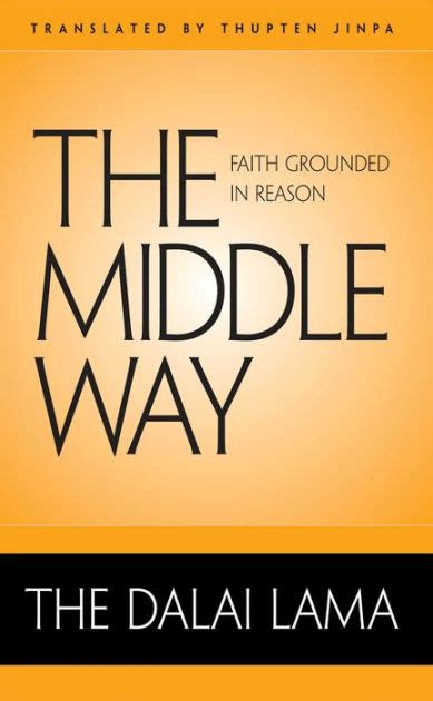 The Middle Way Faith Grounded in Reason Doc