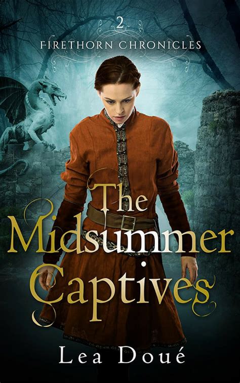 The Midsummer Captives Firethorn Chronicles Volume 2 Reader