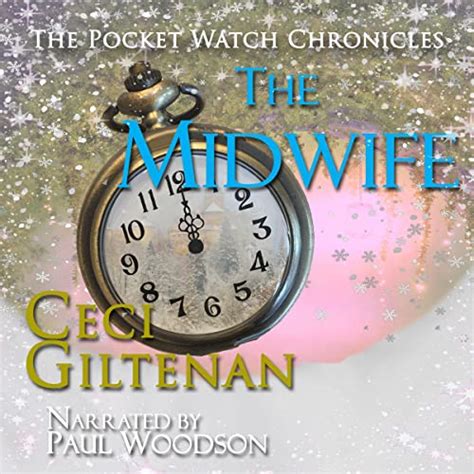 The Midwife The Pocket Watch Chronicles Reader