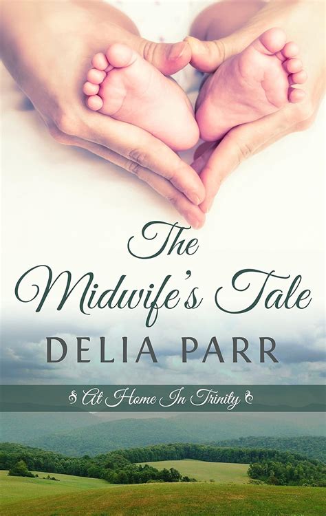The Midwife s Tale At Home in Trinity Reader