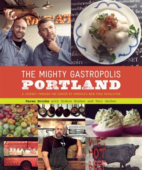 The Mighty Gastropolis Portland A Journey Through the Center of America s New Food Revolution Epub
