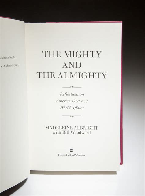 The Mighty and the Almighty Reflections on America God and World Affairs Reader