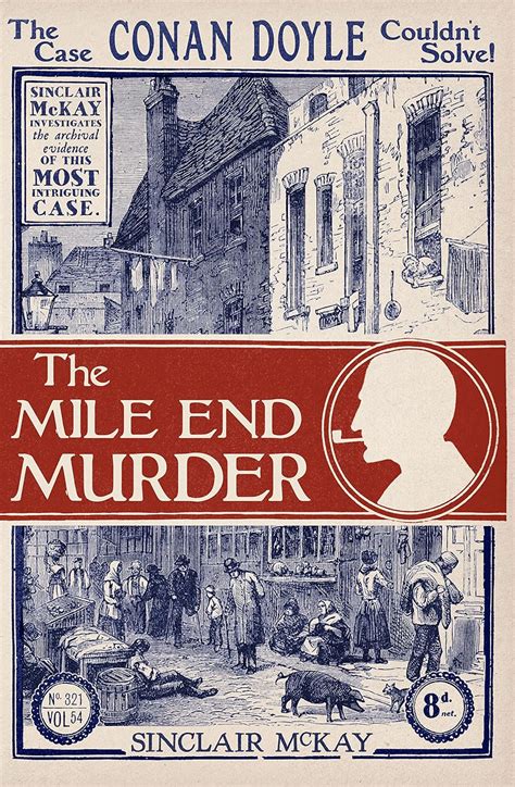 The Mile End Murder The Case Conan Doyle Couldn t Solve Kindle Editon