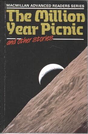 The Million Year Picnic and Other Stories Advanced Readers Epub