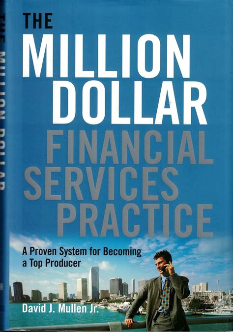 The Million-Dollar Financial Services Practice: A Proven System for Becoming a Top Producer Epub