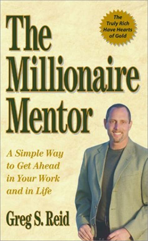 The Millionaire Mentor A Simple Way to Get Ahead in Your Work and in Life PDF