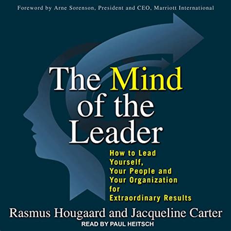 The Mind of the Leader How to Lead Yourself Your People and Your Organization for Extraordinary Results Reader