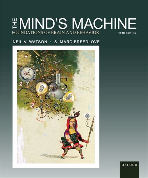 The Mind s Machine Foundations of Brain and Behavior Kindle Editon