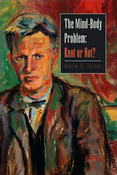 The Mind-Body Problem Knot or Not? Epub